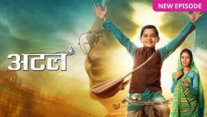 Atal Full Video Episode