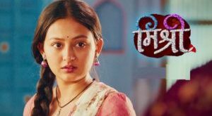 Mishri Full Video Episode